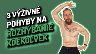 3 jednoduché pohyby na výživné rozhýbanie kdekoľvek