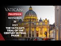 VATICANO - 2023-11-26 - THE VATICAN’S TRIAL OF THE CENTURY IN FINAL PHASE