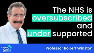 Prof. Robert Winston on the NHS crisis