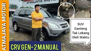 HONDA CRV MANUAL Gen 2 2.0 i-vtec SUV 7seater Tua yang tetap Ganteng | Review Tips Atmajaya Motor