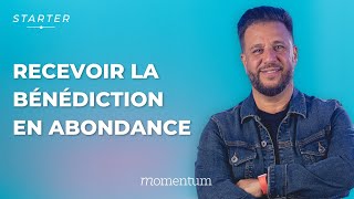 STARTER - Recevoir la bénédiction en abondance