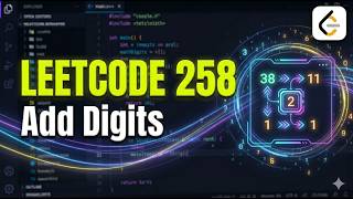 LeetCode 258: Add Digits C++ Tutorial | Digital Root Concept Explained