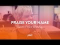 Praise Your Name // North Point Worship