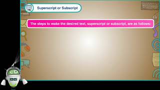 Using Bold, Italic and Underline Options, Superscript or Subscript | Class 4-Chapter 3 - Part 4