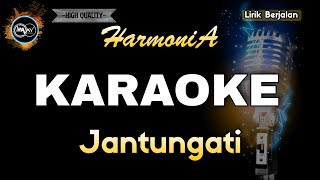 JANTUNGATI HARMONIA - KARAOKE