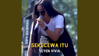 Sekecewa Itu (Live)