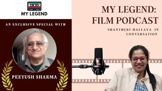 My Legend: Interview with Peeyush Sharma, Film Critic, Music Collector \u0026 Connoisseur