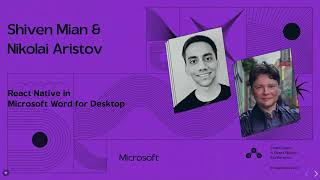 Shiven Mian \u0026 Nikolai Aristo - React Native for Desktop in Microsoft Word (Chain React 2024)