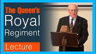 The Queen's Royal Regiment - John Sandy & Ian Chatsfield LECTURE