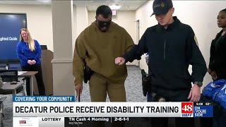 Decatur officers receive training to better interact with individuals with disabilities