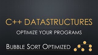 C++ Datastructures - Optimized Bubble sort