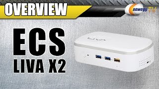 ECS LIVA X2 Mini-PC Overview - Newegg TV