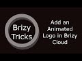 Brizy Cloud Tutorial - How To Add An Animated Logo To Brizy Cloud