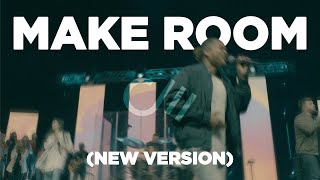 Make Room (NEW VERSION) || COMMUNITY MUSIC