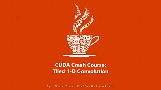 CUDA Crash Course: Tiled 1-D Convolution
