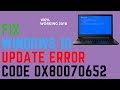 Fix Windows 10 Update Error Code 0x80070652