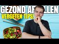 GEZOND AFVALLEN: Afvallen kan zonder dieet! | De vergeten tips om af te vallen!