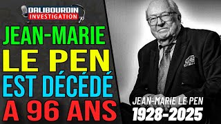 JEAN-MARIE LE PEN S'EST ÉTEINT A L'AGE DE 96 ANS