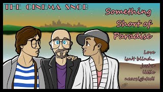 Something Short of Paradise - The Cinema Snob