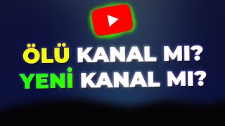 Ölü Kanalı Canlandırmak mı? Yeni Kanal Açmak mı? (Youtuber Olmak 2025)