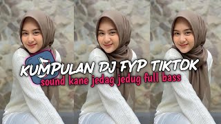 KUMPULAN DJ VIRAL TIK TOK TERBARU 2024 FULL BASS JEDAG JEDUG MENGKANE