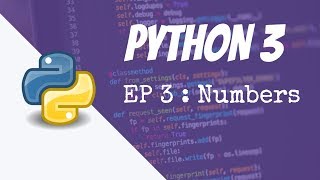 Python 3 for absolute beginners - Numbers in Python 3 - Episode 3