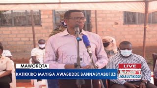 Agabuutikidde:  Katikkiro mayiga awabudde bannabyabufuzi.