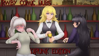 RWBY Comic Dubs #4 - DRNK Edition!