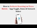 How to Activate Roaming on Tesco Mobile – App Toggle, Rates & Network Select