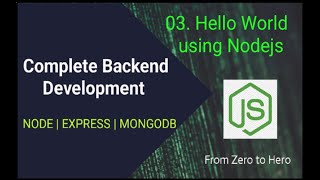 03. Hello World Program Using Nodejs