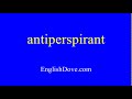 How to pronounce antiperspirant in American English.