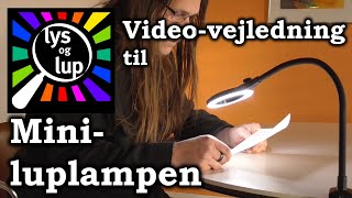 Video-vejledning til mini-luplampen