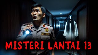 MISTERI LANTAI 13  #ceritahorrorindonesia