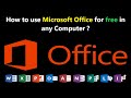 How to use Microsoft Office for free in any Computer ?