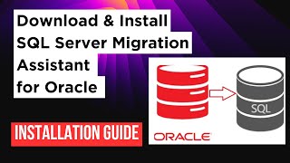 Install SQL Server Migration Assistant (SSMA) for Oracle on Windows