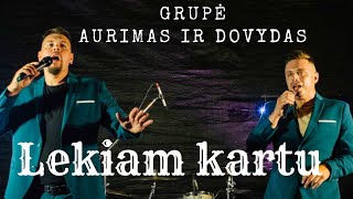 Grupė Aurimas ir Dovydas - Lekiam kartu