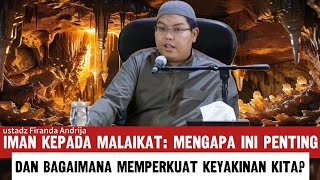 Rahasia kehidupan Malaikat, mengapa kita harus beriman❓- ustadz Firanda Andrija