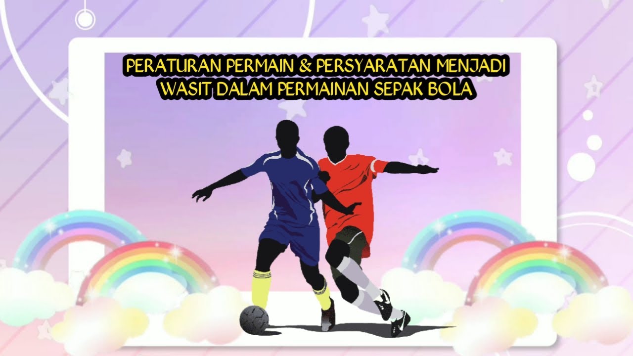 Peraturan Permainan Sepak Bola Serta Persyaratan Dan Perlengkapan ...