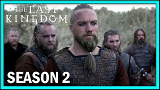 The Last Kingdom: Season 2 Recap | Ending Explained