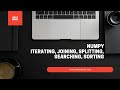 Numpy Tutorial - Iterate, Join, Split,Search and Sort | Part 2 | Data Science interview Questions