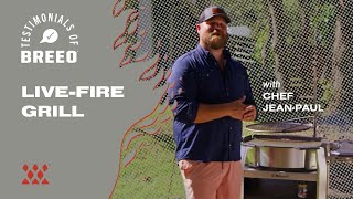 Breeo Live Fire Grill | First Thoughts with Chef Jean-Paul Bourgeois