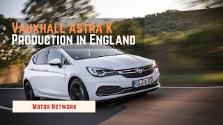 Vauxhall Astra K Production in England | Vauxhall Factory | How Cars are Made