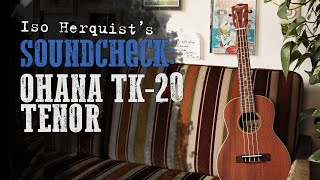 Soundcheck: Ohana TK-20 Tenor Ukulele