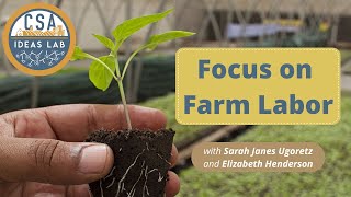 CSA Ideas Lab: Focus on Farm Labor