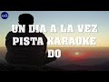 Un Dia a la Vez - PISTA KARAOKE do