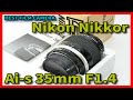 Nikon Ai-s Ais 35mm F1.4 Wide Angle Camera Lens Japan ニコン レンズ #2400