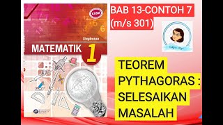 【MAT T1 】 T1/159 TEOREM PYTHAGORAS : SELESAIKAN MASALAH | MATEMATIK T1 | Bab 13 | Contoh 7 (m/s 301)