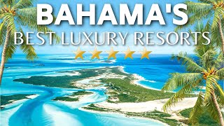 TOP 10 Best All Inclusive Luxury Resorts In The Bahamas | Best Luxury Resorts In The Bahamas