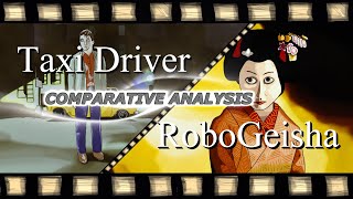 Taxi Driver and RoboGeisha: unsettling similarities