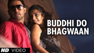 Buddhi Do Bhagwaan ( ladki hai nadaan) | Players | Abhishek Bachchan | Sonam Kapoor